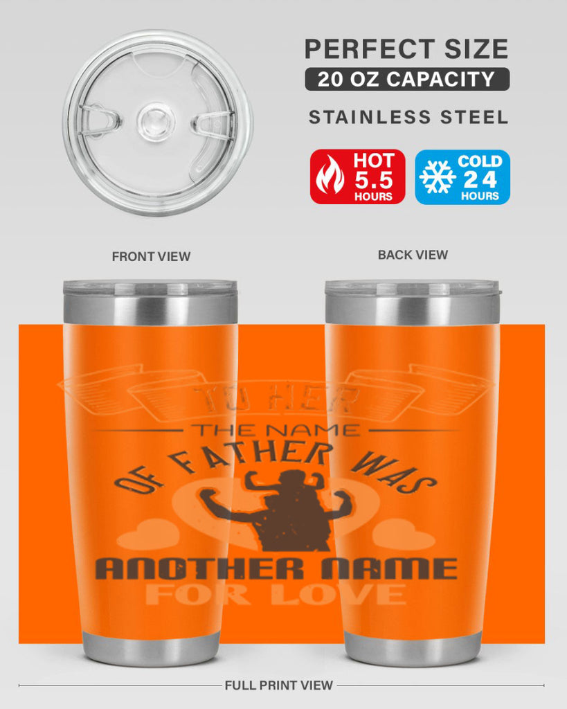 to her the name of father 144#- fathers day- Tumbler