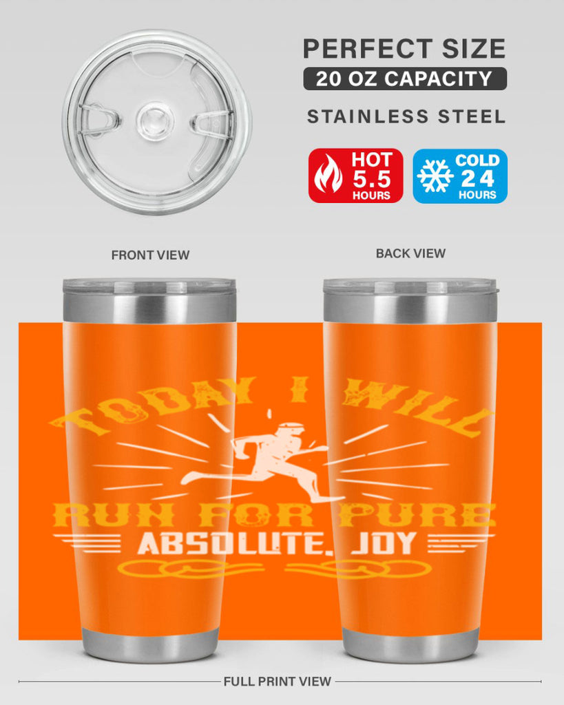 today i will run for pure absolute joy 5#- running- Tumbler