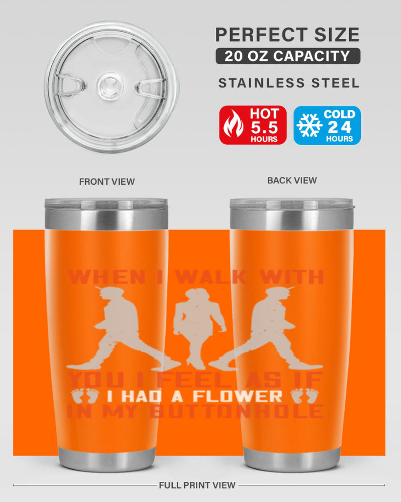 when i walk with you i feel as if i had a flower in my buttonhole 11#- walking- Tumbler