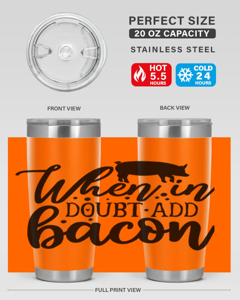 when in doubt add bacon 70#- kitchen- Tumbler