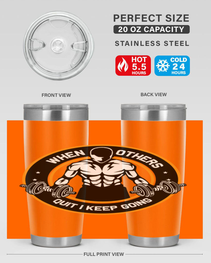 when others quite i keep going 1#- gym- Tumbler