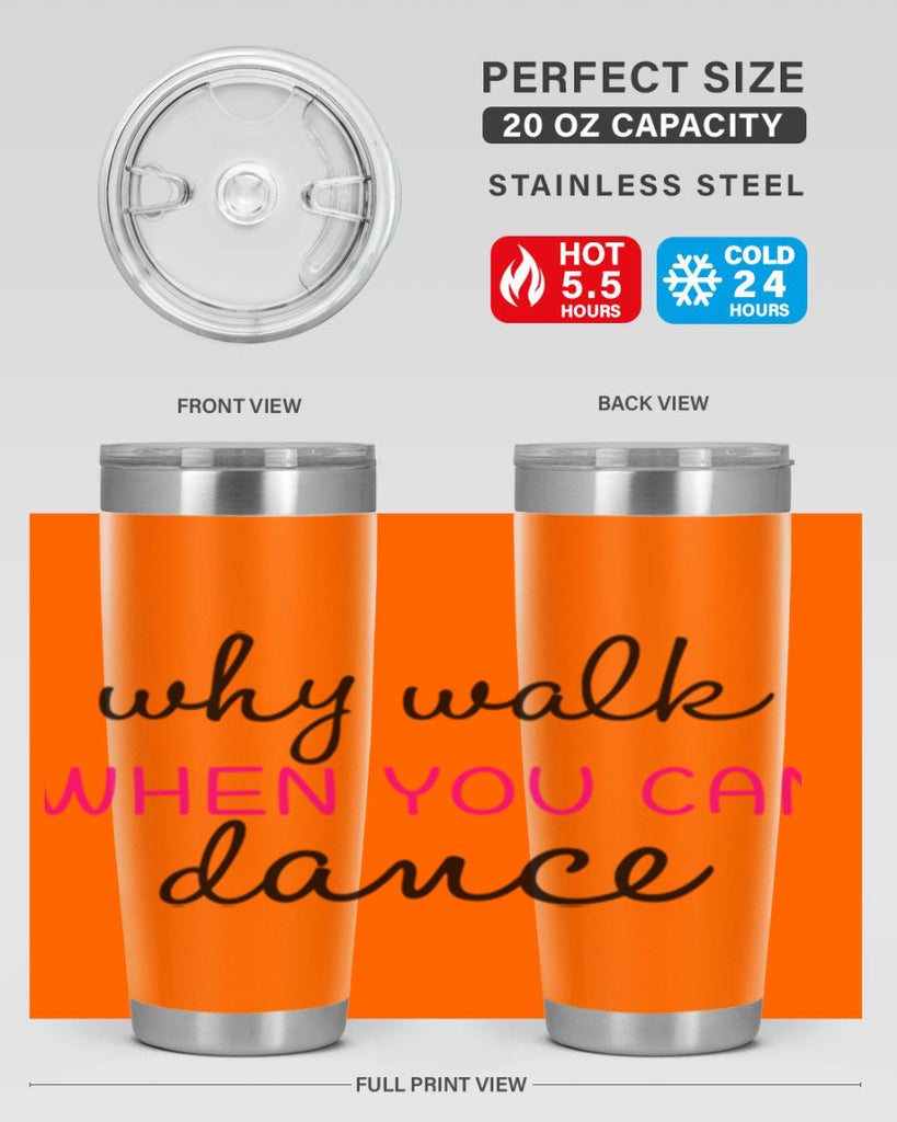 why walk when you can dance 91#- ballet- Tumbler