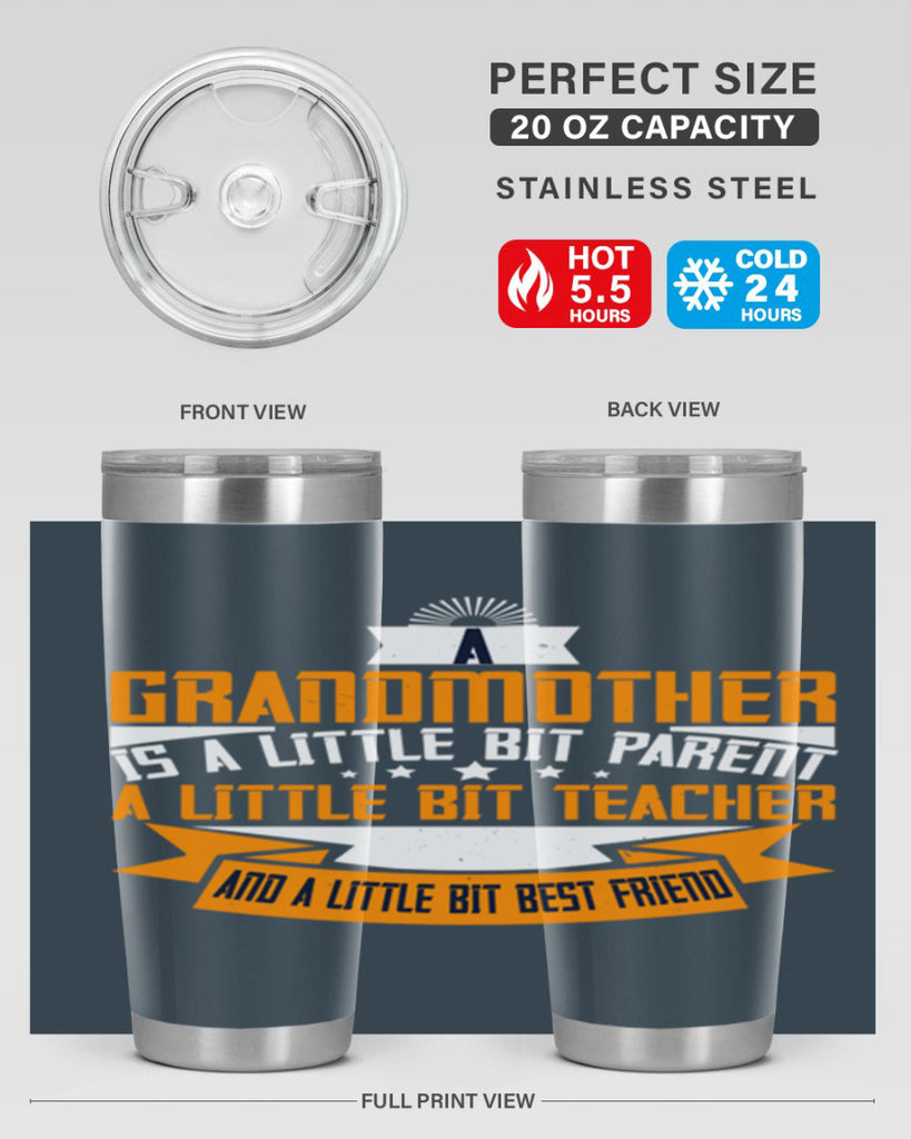 A grandmother is a little bit parent a little bit teacher 43#- grandma - nana- Tumbler