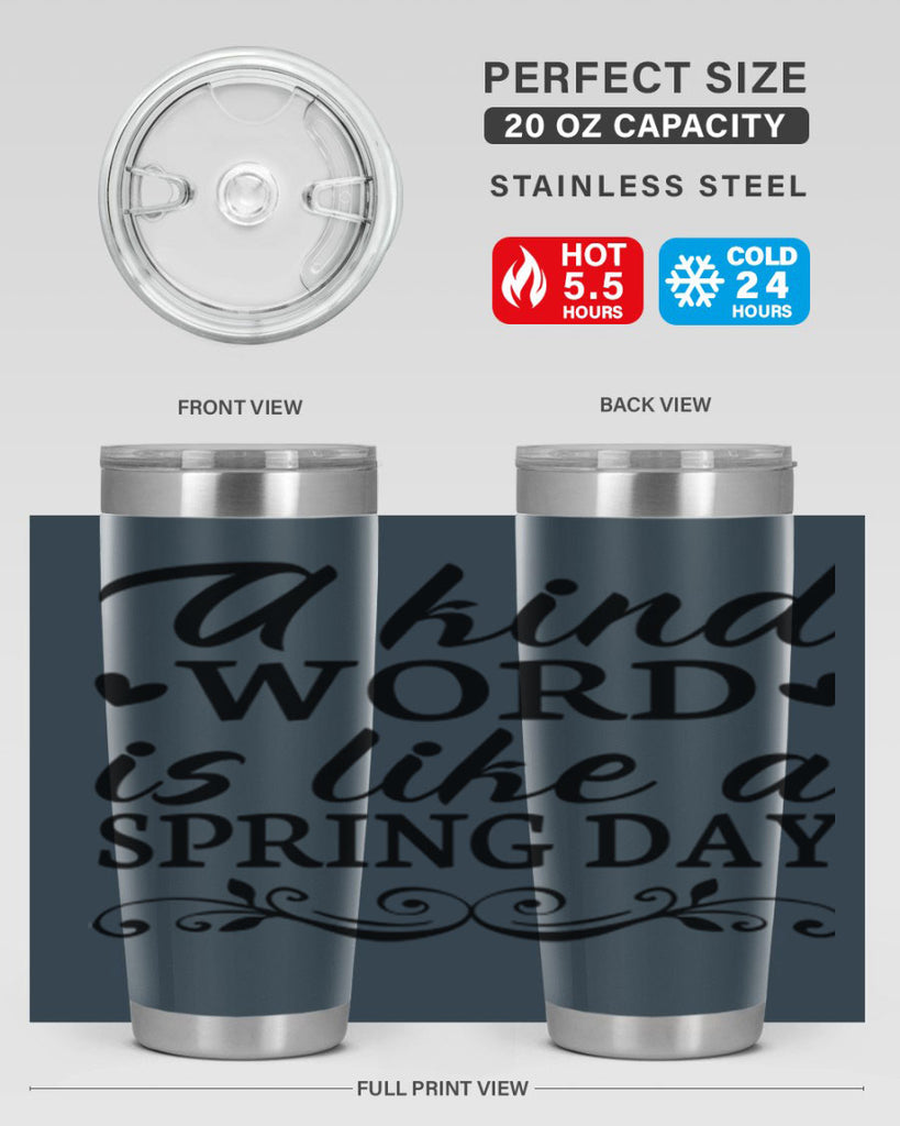 A kind word is like 14#- spring- Tumbler