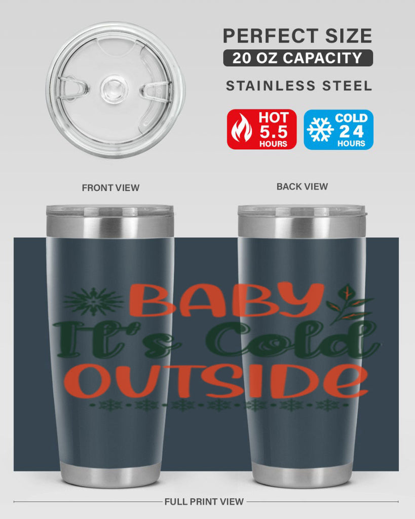 Baby Its Cold Outside 17#- winter- Tumbler