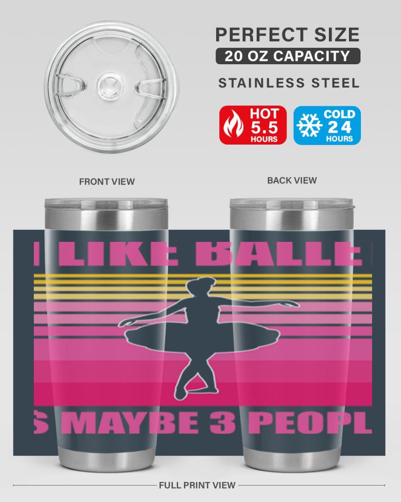 Ballerina I Like Ballet and Ballet 1#- ballet- Tumbler