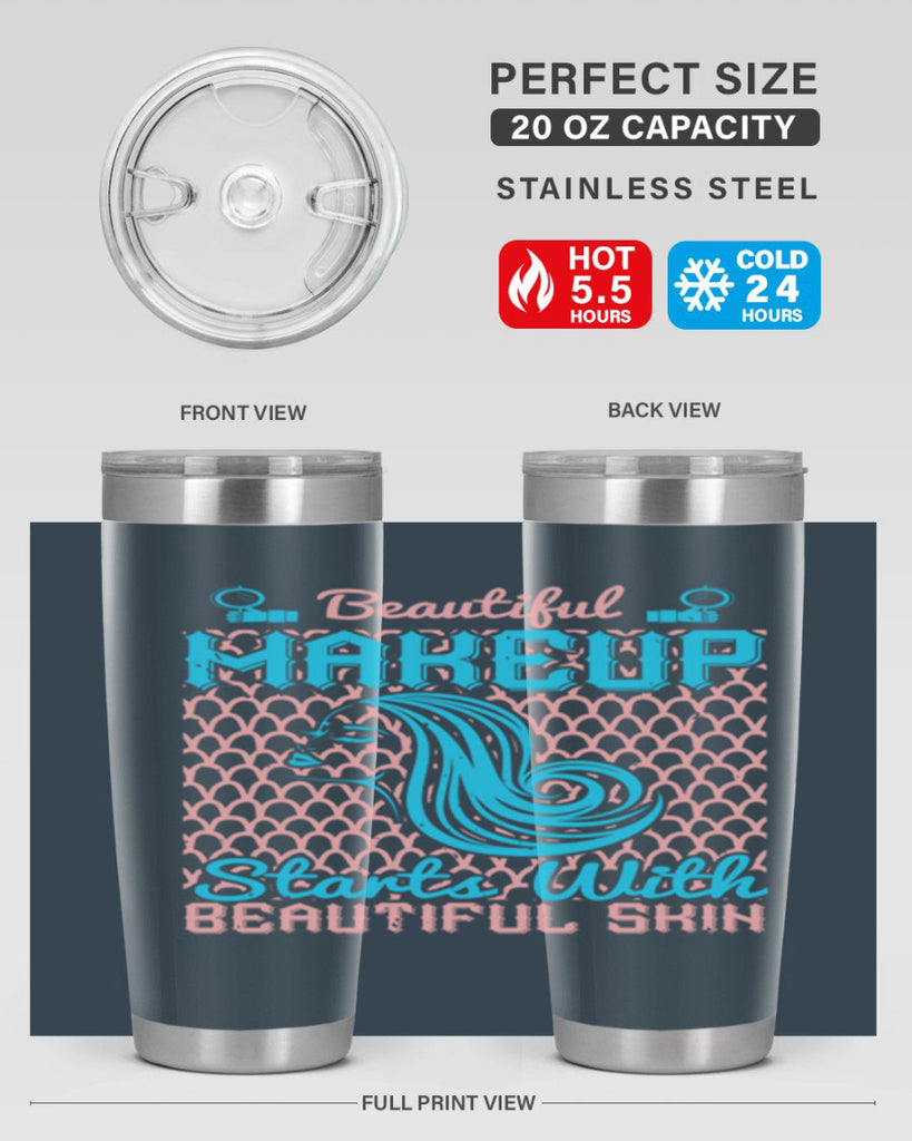 Beautiful makeup starts with beautiful skin Style 172#- make up- Tumbler