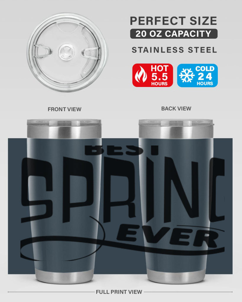 Best Spring Ever35#- spring- Tumbler