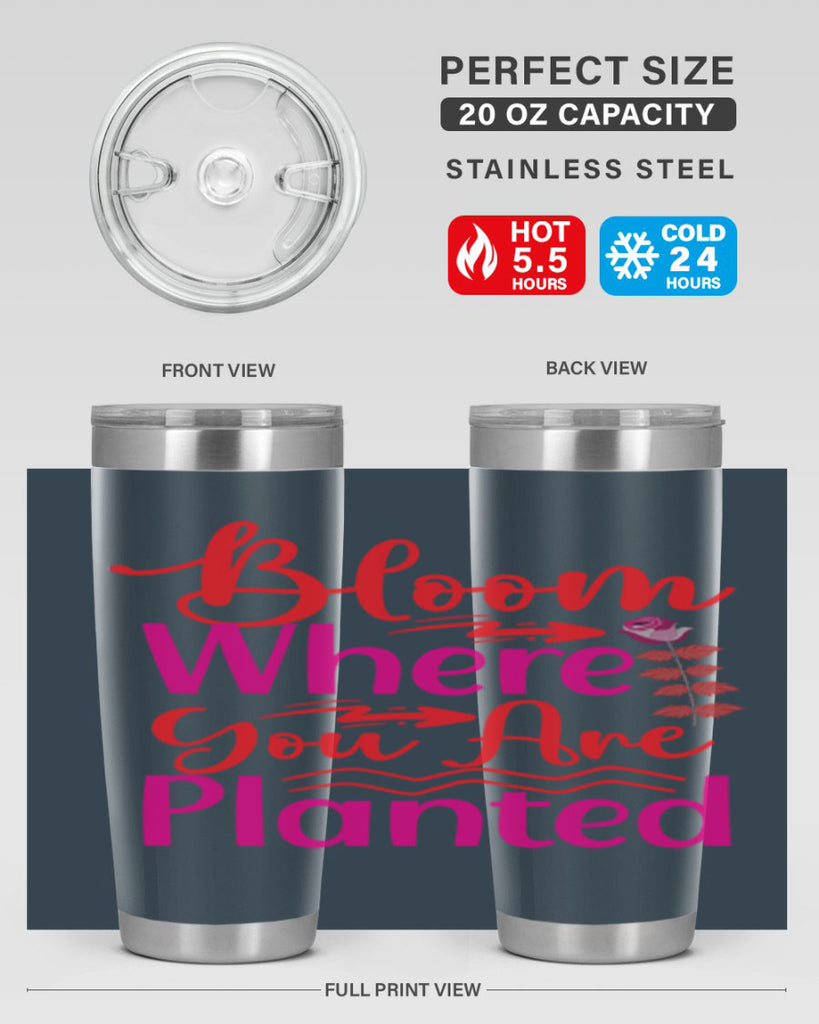 Bloom Where You Are Planted 76#- spring- Tumbler