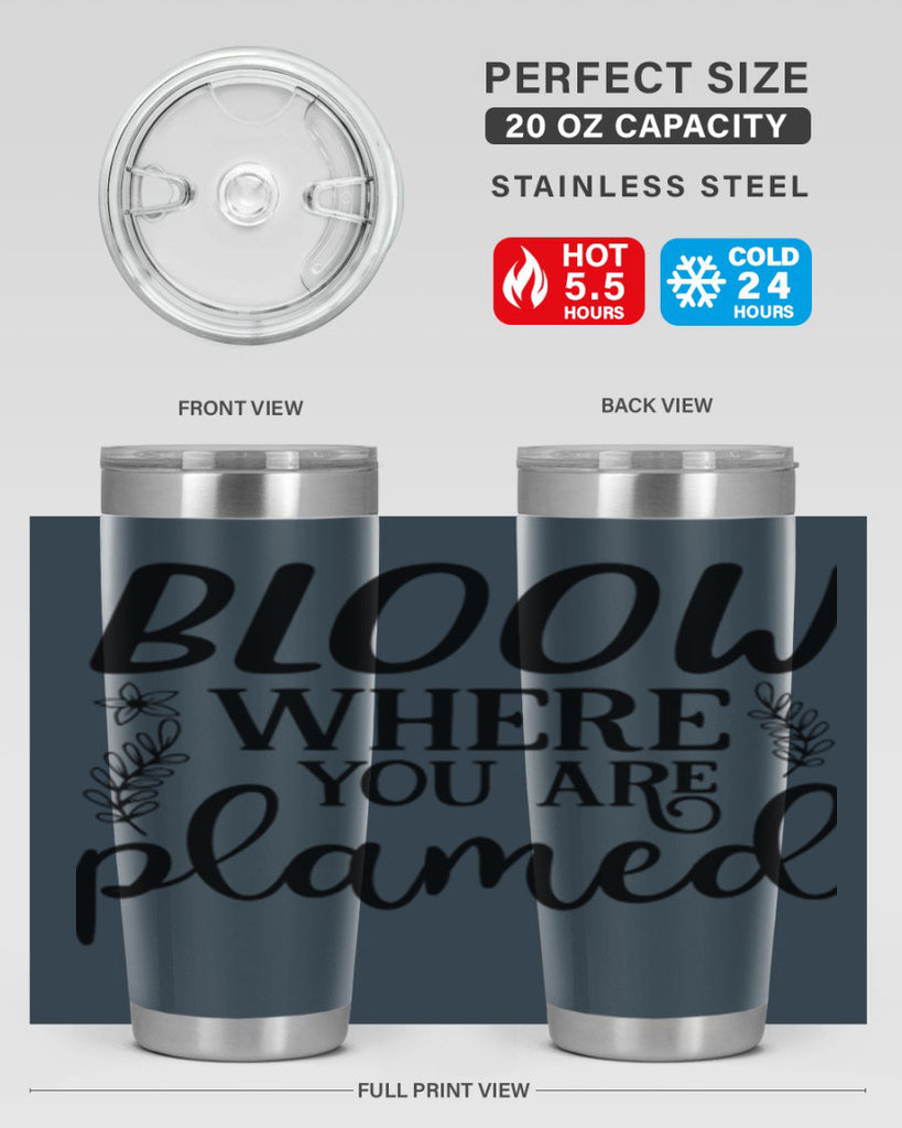 Bloom where you are planted 88#- spring- Tumbler