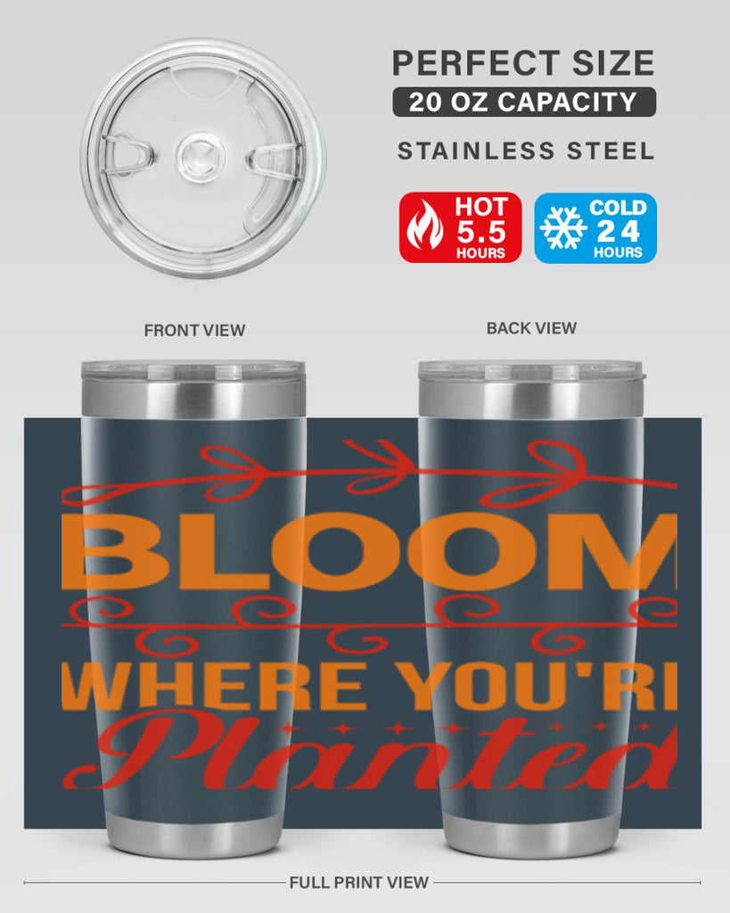Bloom where you're planted 78#- spring- Tumbler