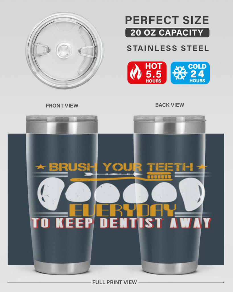 Brush your teeth everyday Style 1#- dentist- tumbler
