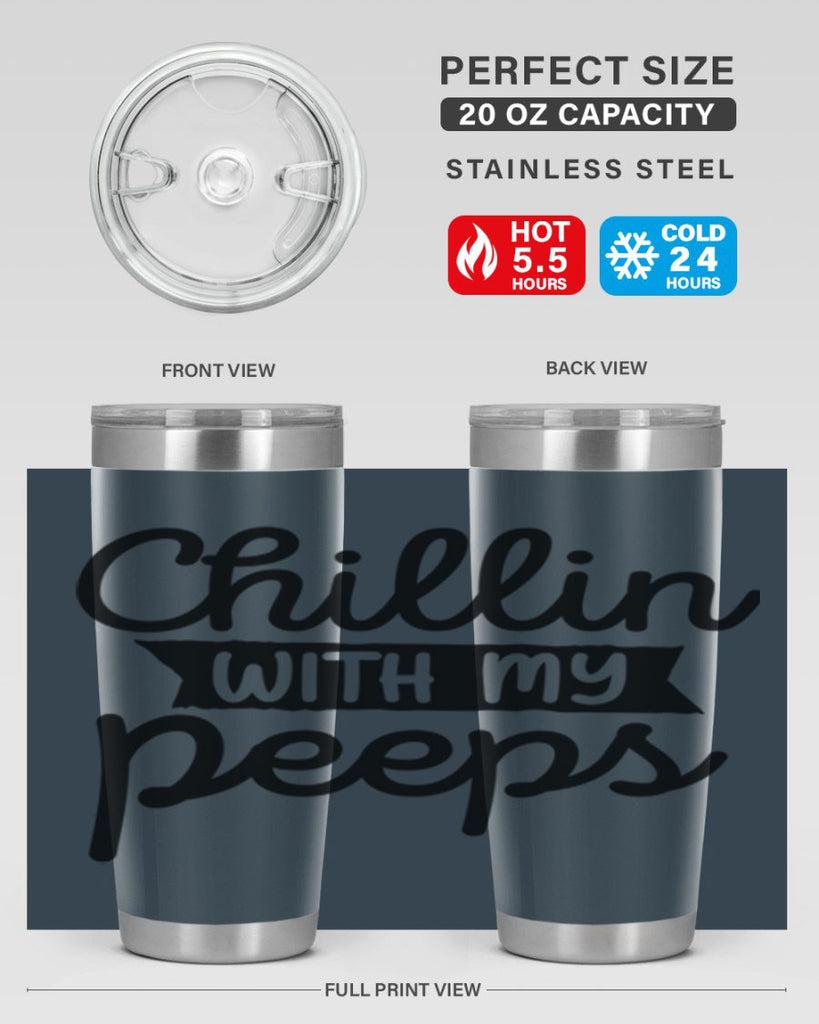 Chillin with my peeps  109#- spring- Tumbler