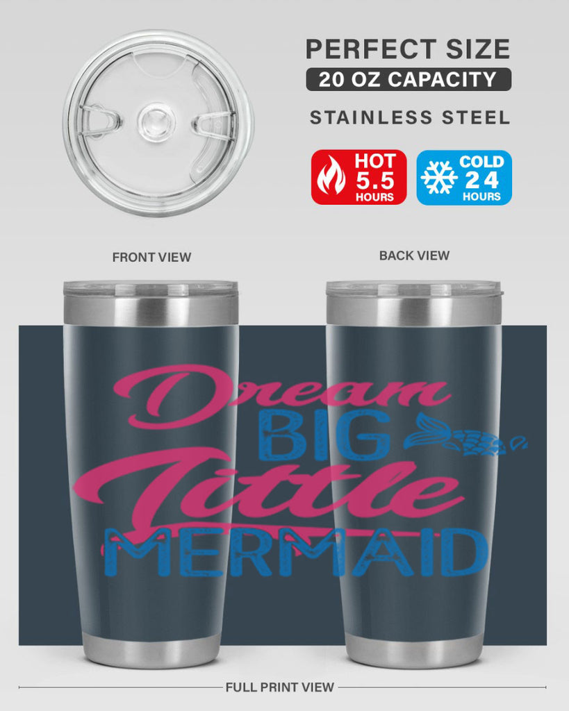 Dream Big Little Mermaid 119#- mermaid- Tumbler