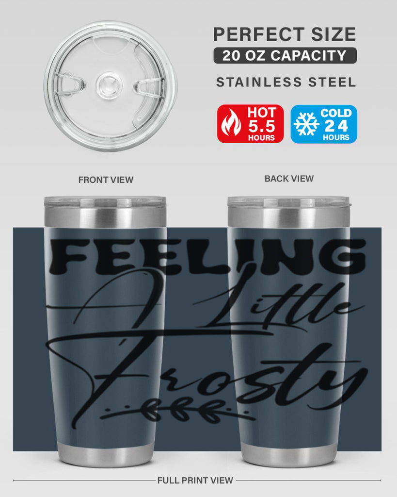 Feeling a little frosty 104#- winter- Tumbler