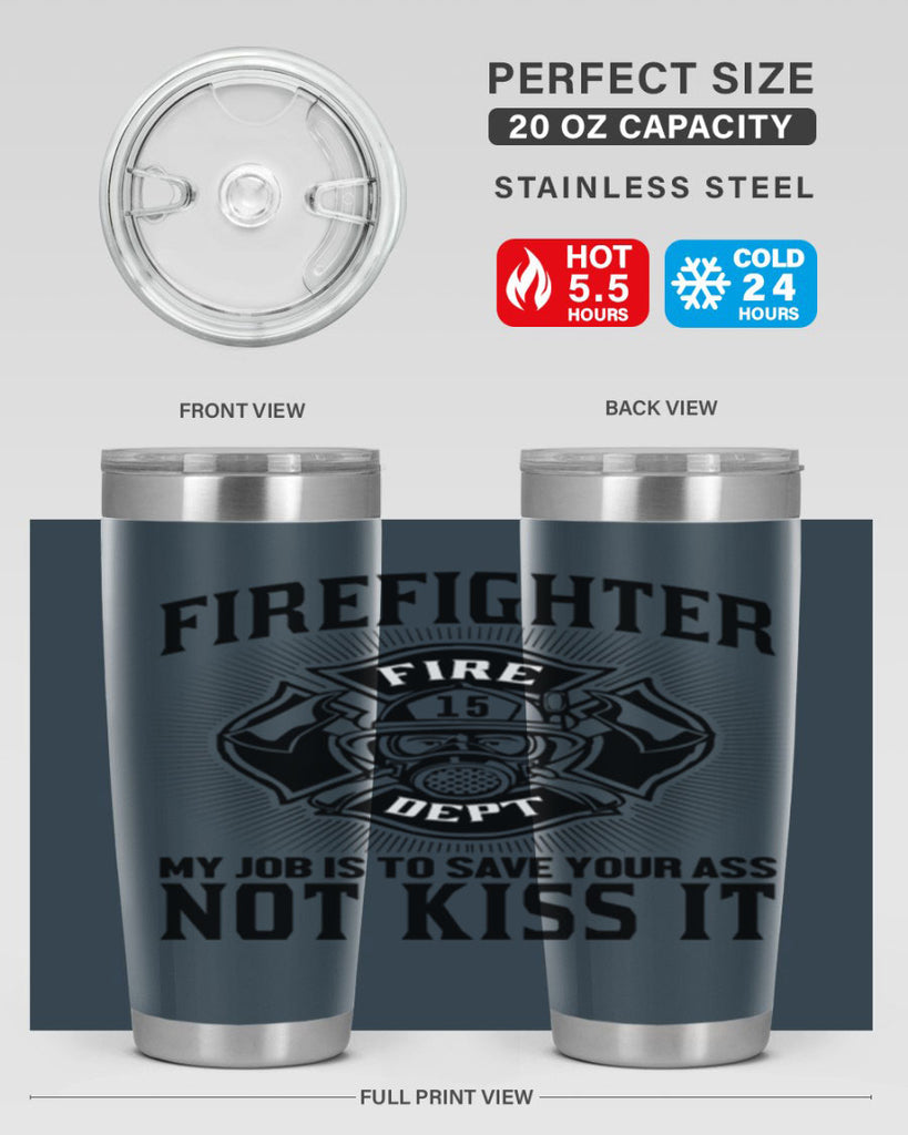 Fire Fighter my job Style 83#- fire fighter- tumbler