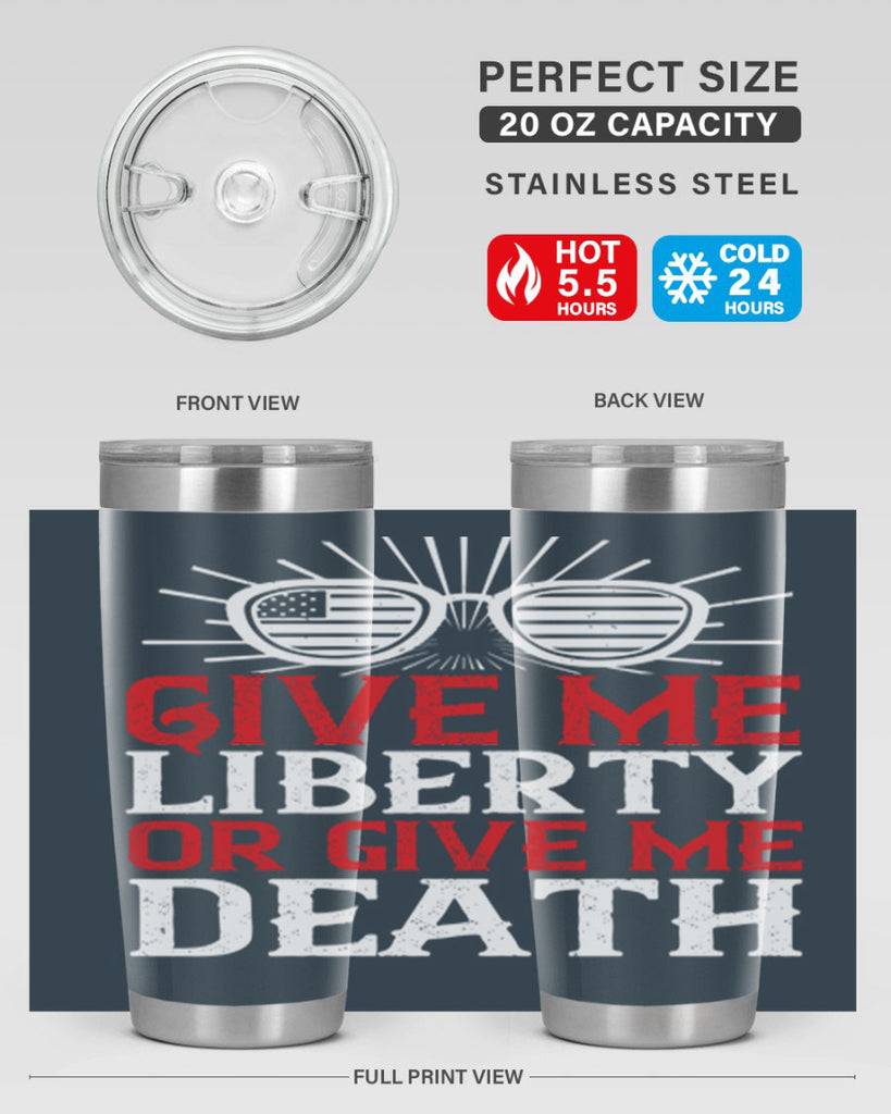 Give me liberty or give me death Style 93#- Fourt Of July- Tumbler