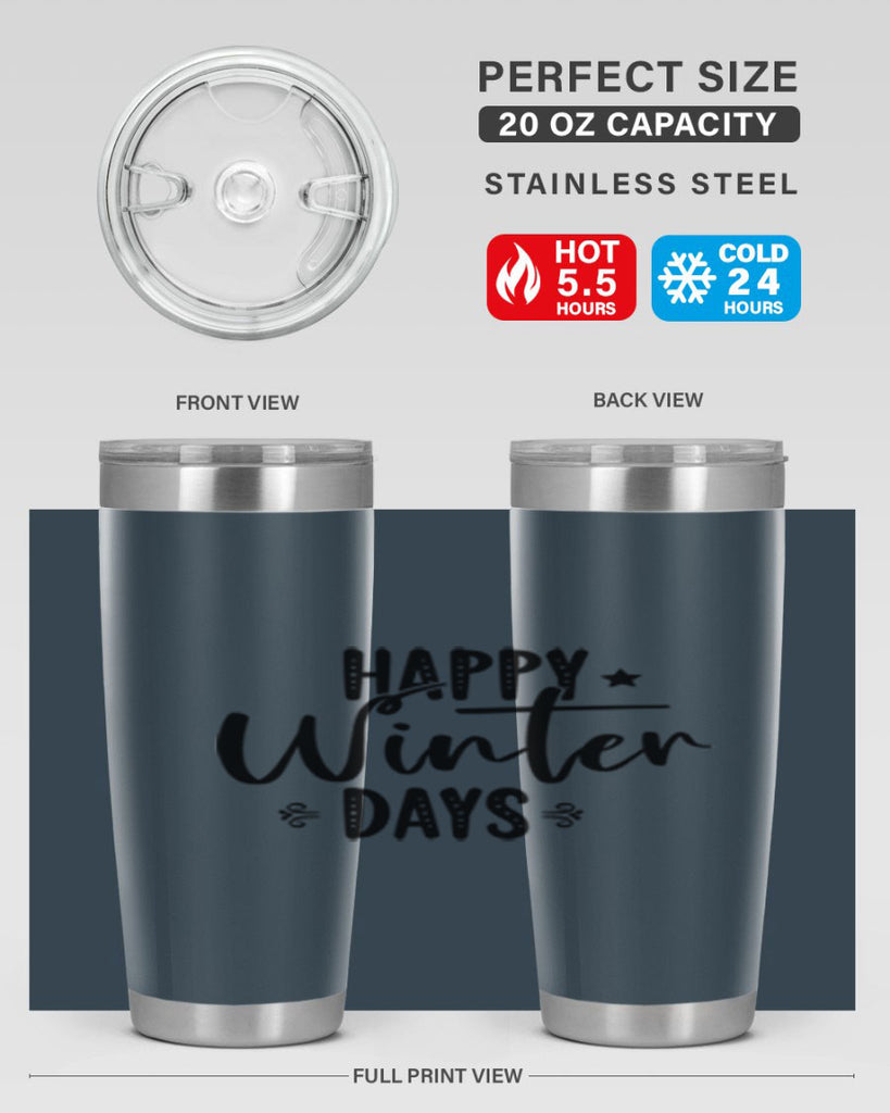 Happy Winter Days 124#- winter- Tumbler