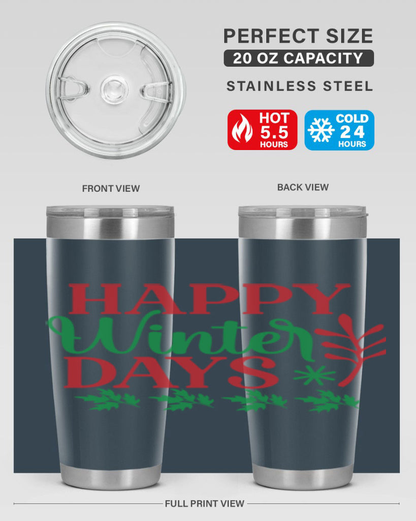 Happy Winter Days 129#- winter- Tumbler