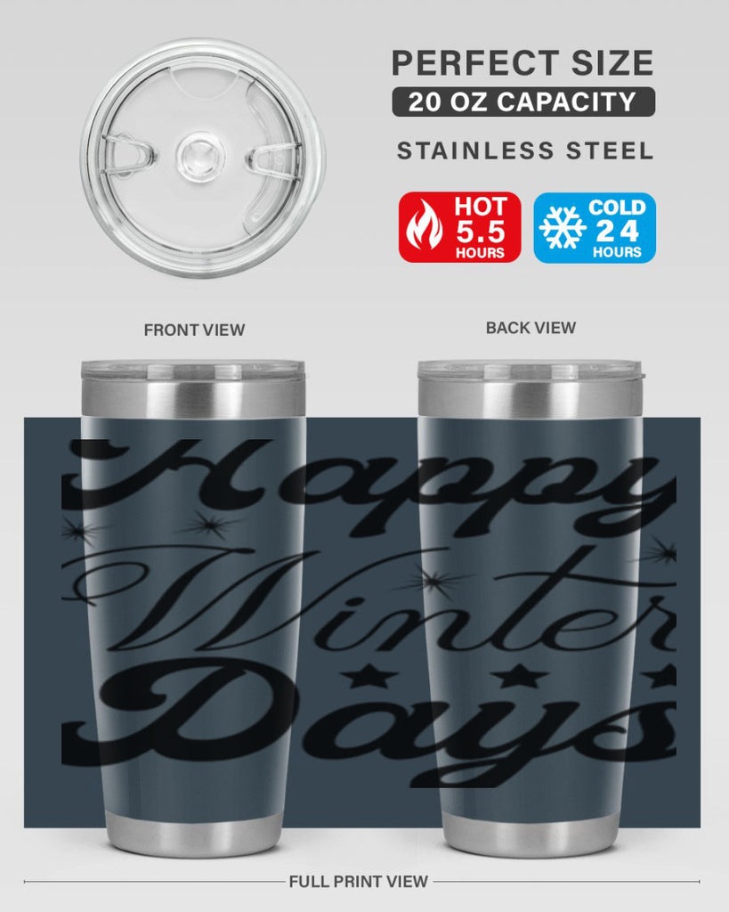 Happy Winter Days 138#- winter- Tumbler
