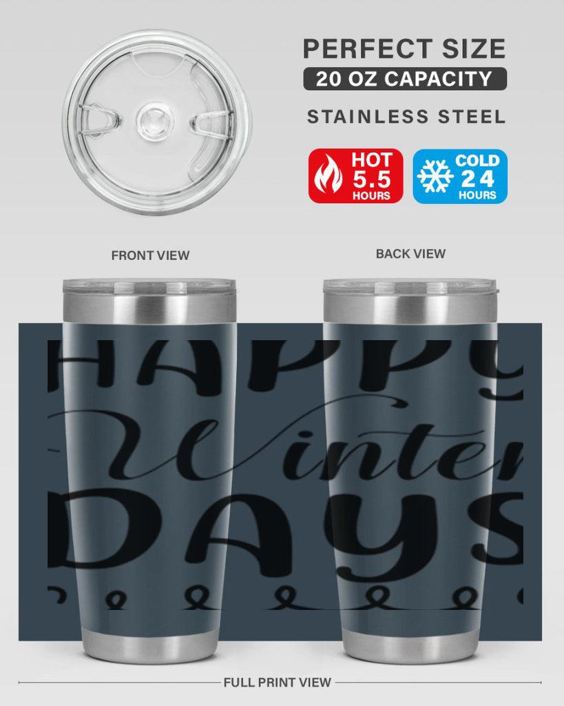 Happy Winter Days 139#- winter- Tumbler