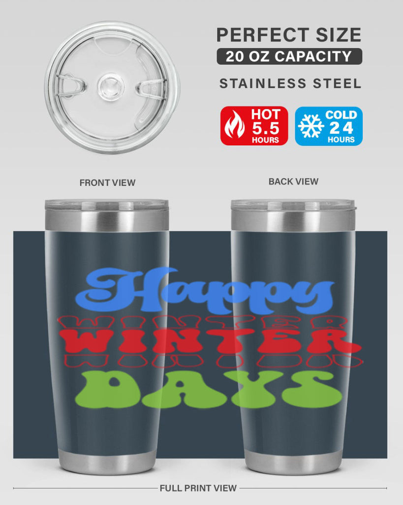 Happy winter days 130#- winter- Tumbler