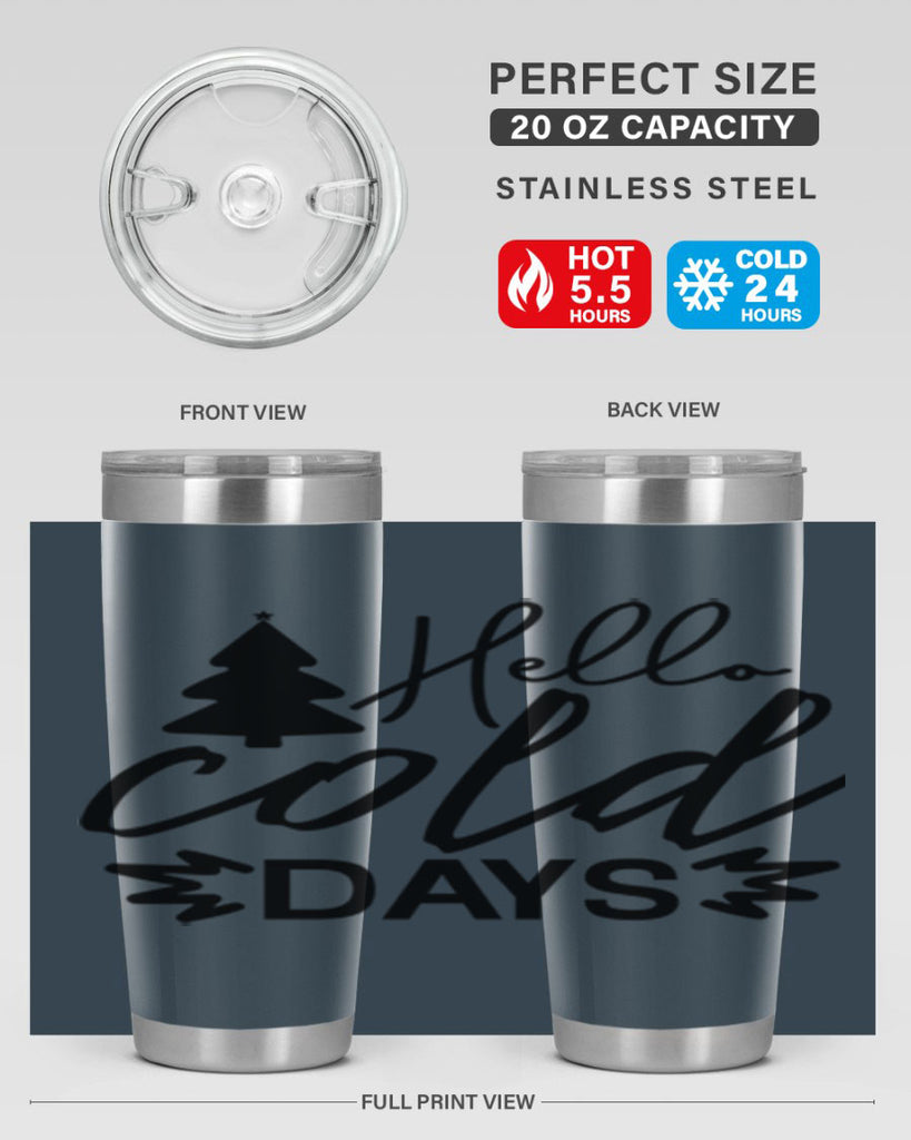 Hello Cold Days 146#- winter- Tumbler