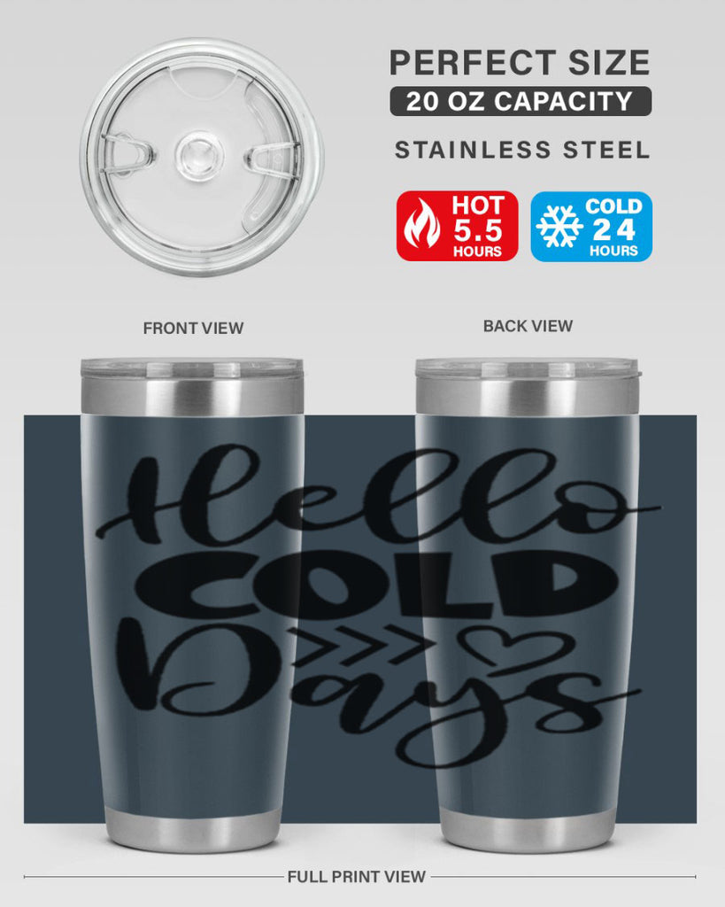 Hello Cold Days 149#- winter- Tumbler