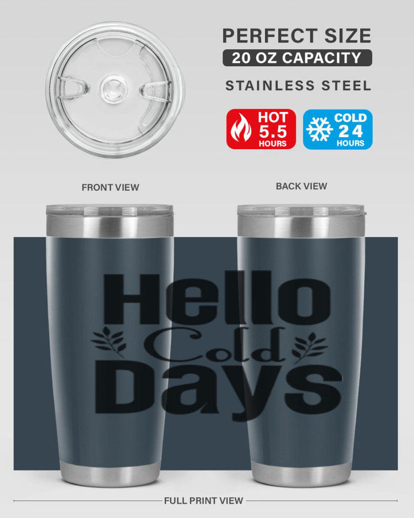 Hello Cold Days 152#- winter- Tumbler