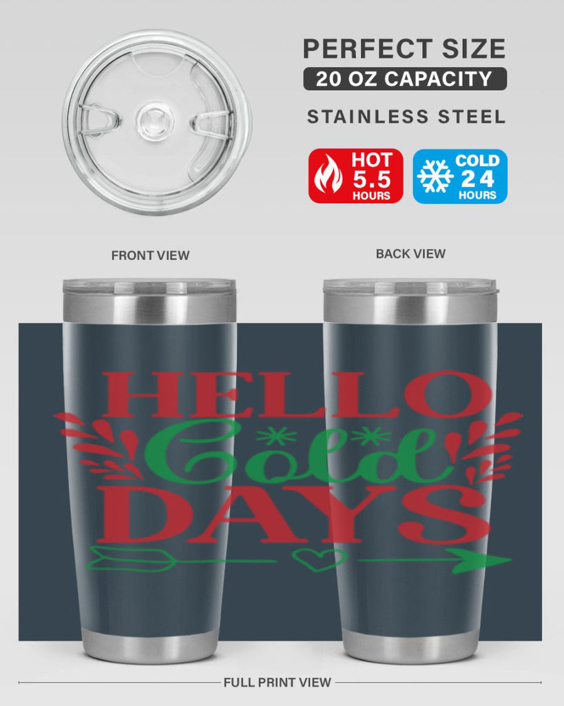 Hello Cold Days 153#- winter- Tumbler
