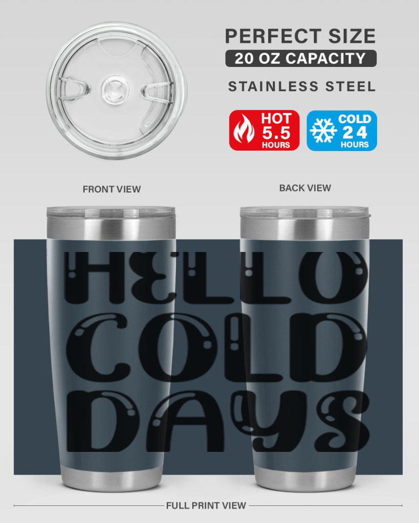 Hello Cold Days 175#- winter- Tumbler