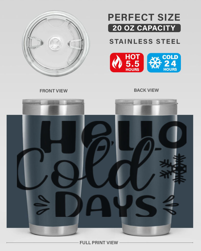 Hello Cold Days155#- winter- Tumbler