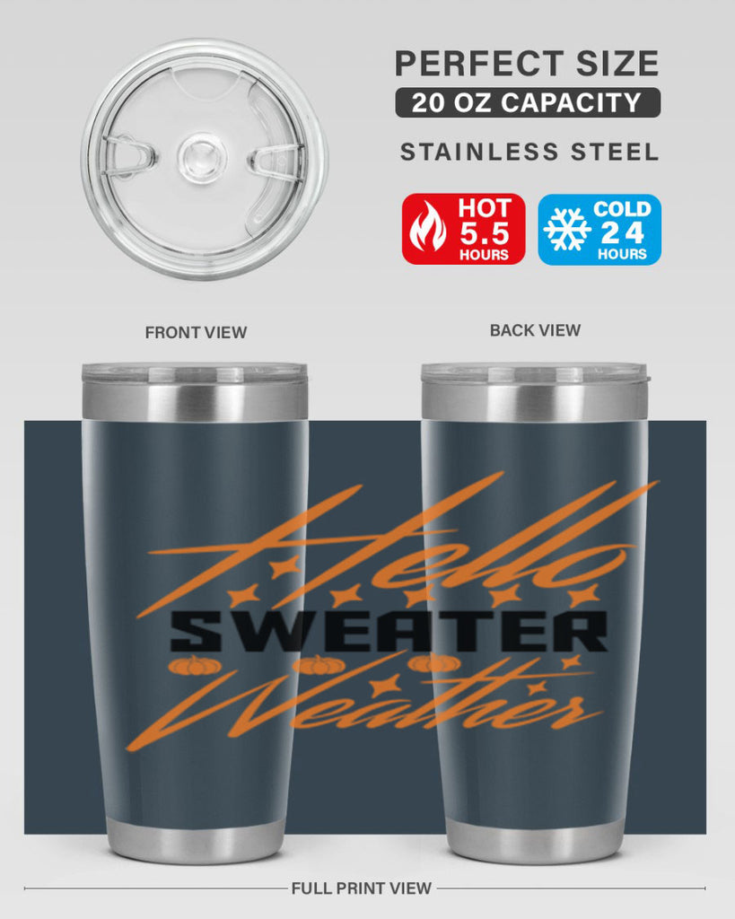 Hello Sweater Weather 295#- fall- Tumbler