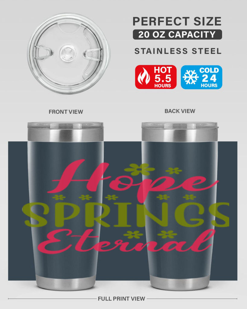 Hope Springs Eternal 257#- spring- Tumbler