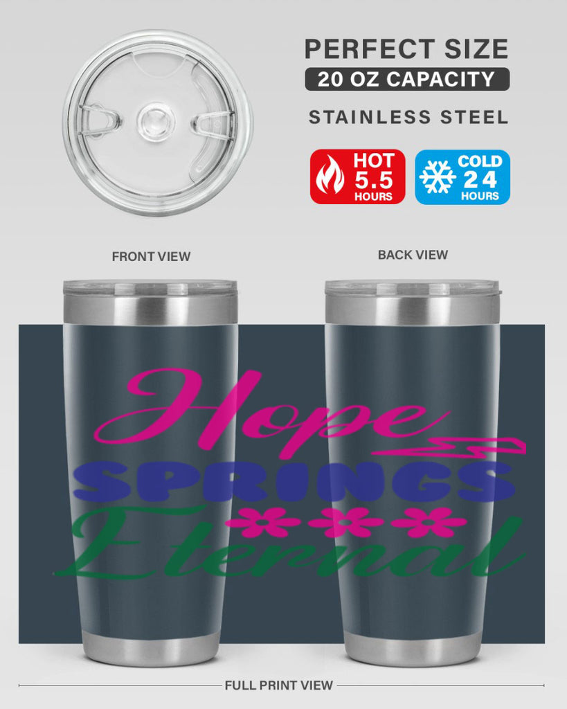 Hope Springs Eternal 259#- spring- Tumbler