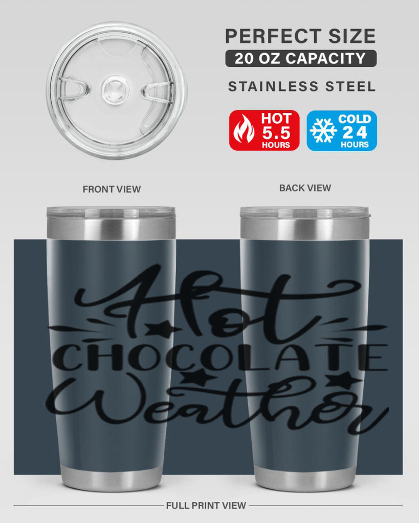 Hot Chocolate Weather 199#- winter- Tumbler