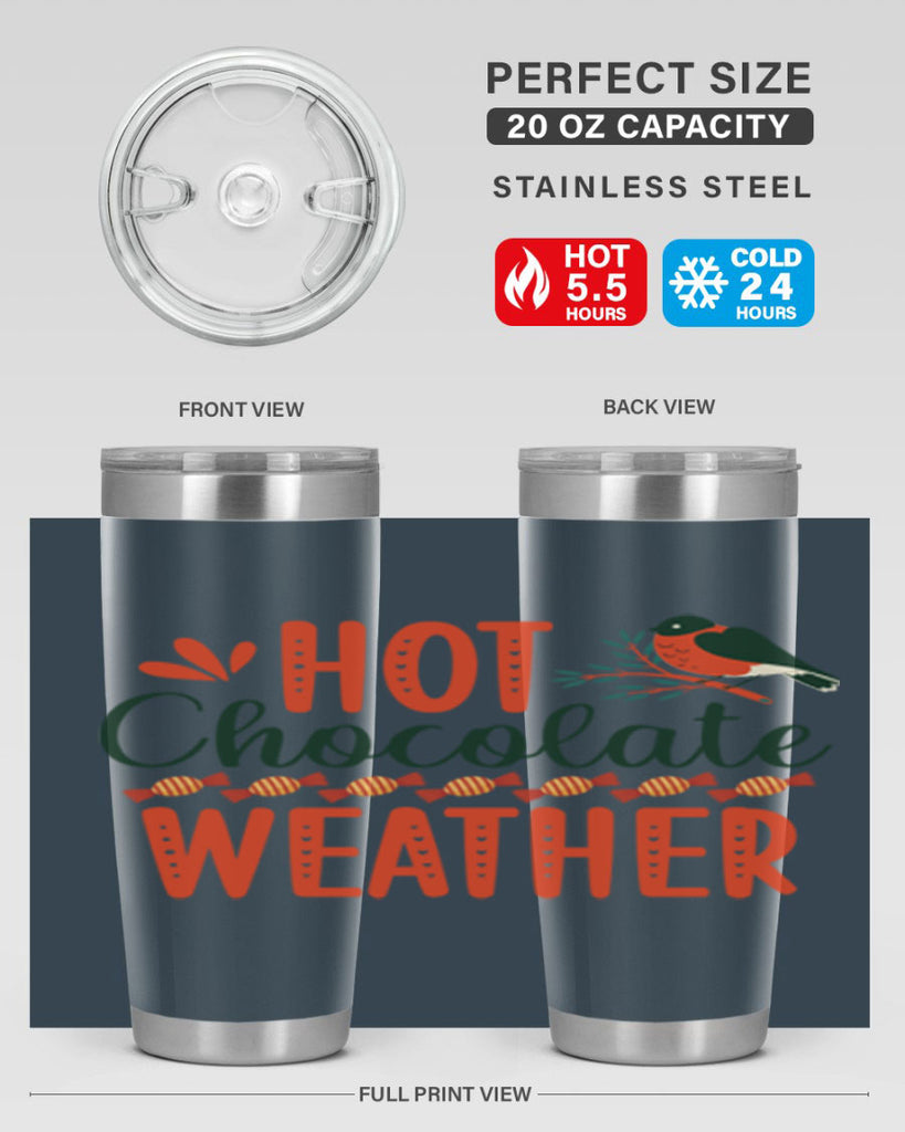 Hot Chocolate Weather 203#- winter- Tumbler