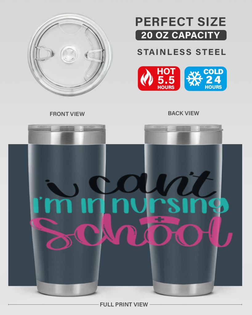 I Cant Im In Nursing School Style Style 178#- nurse- tumbler
