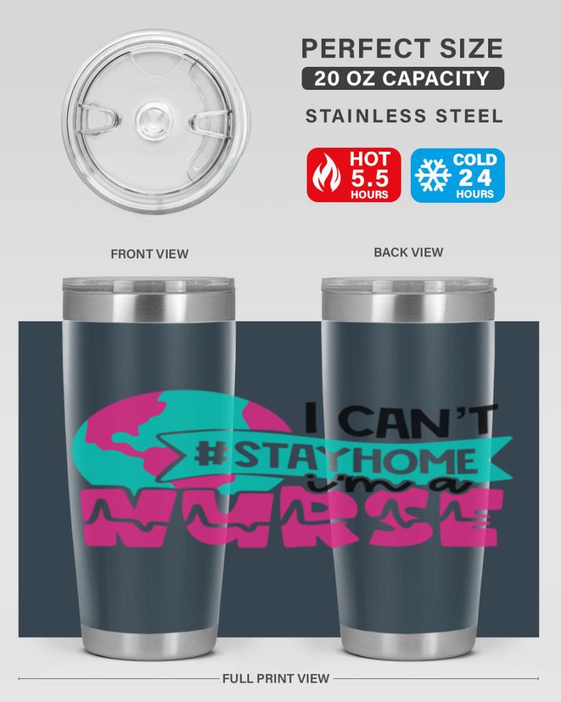 I Cant StayHome Im A Nurse Style Style 176#- nurse- tumbler