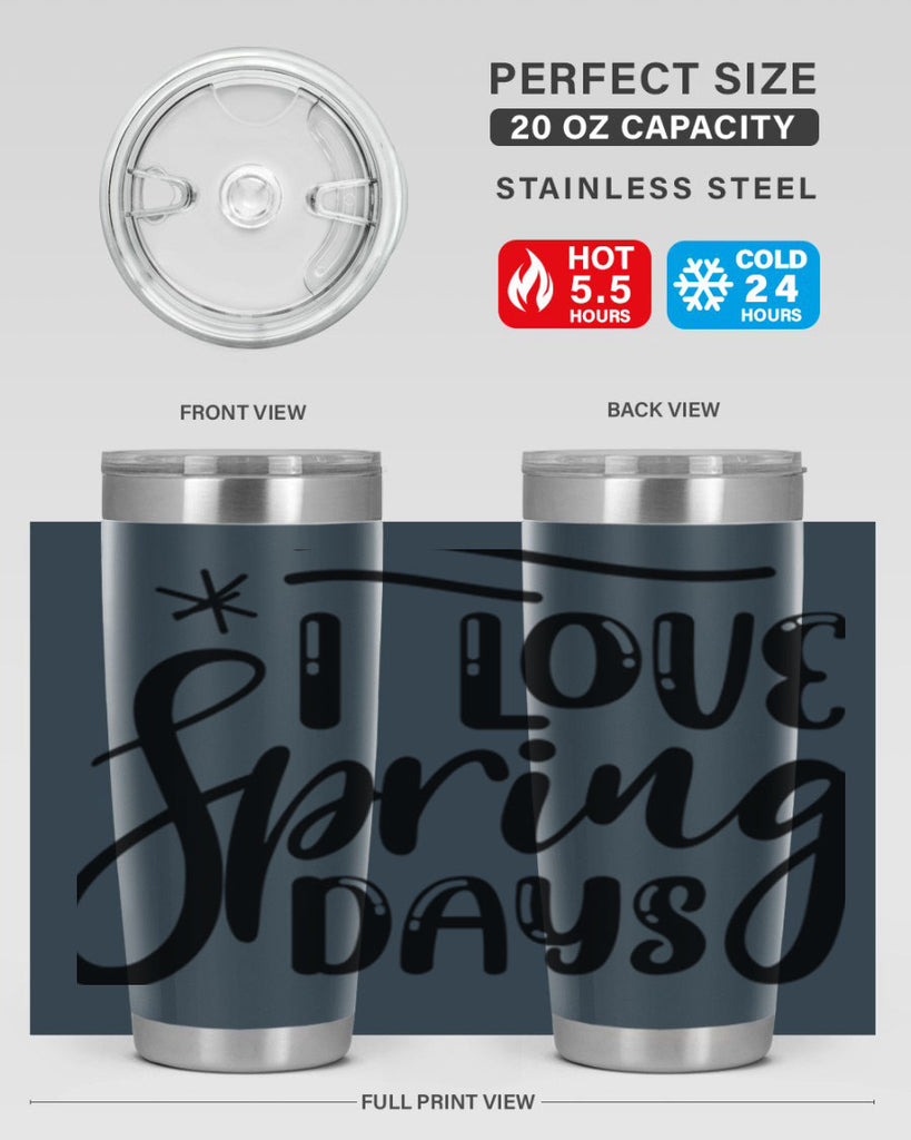 I LOVE SPRING DAYS  273#- spring- Tumbler