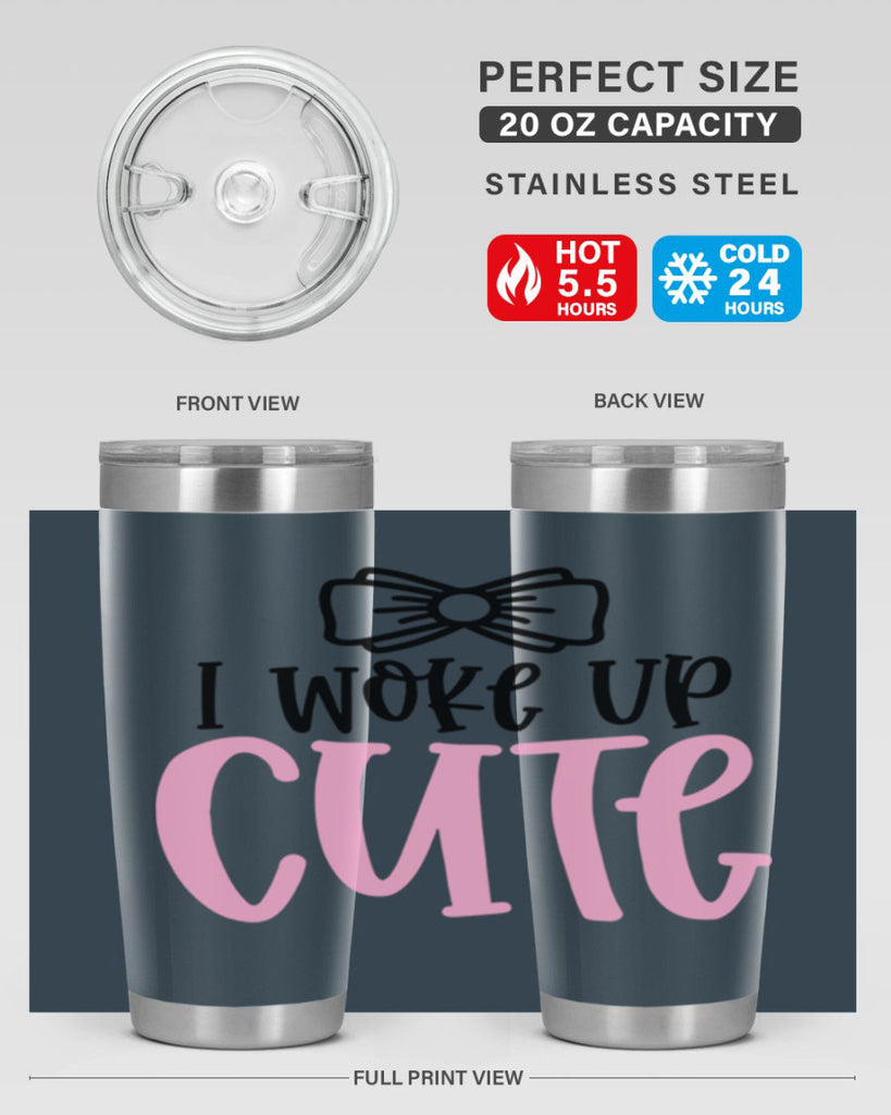 I Woke Up Cupe Style 84#- baby- tumbler
