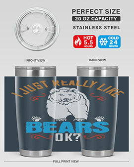 I just really like bears OK 14#- Bears- Tumbler