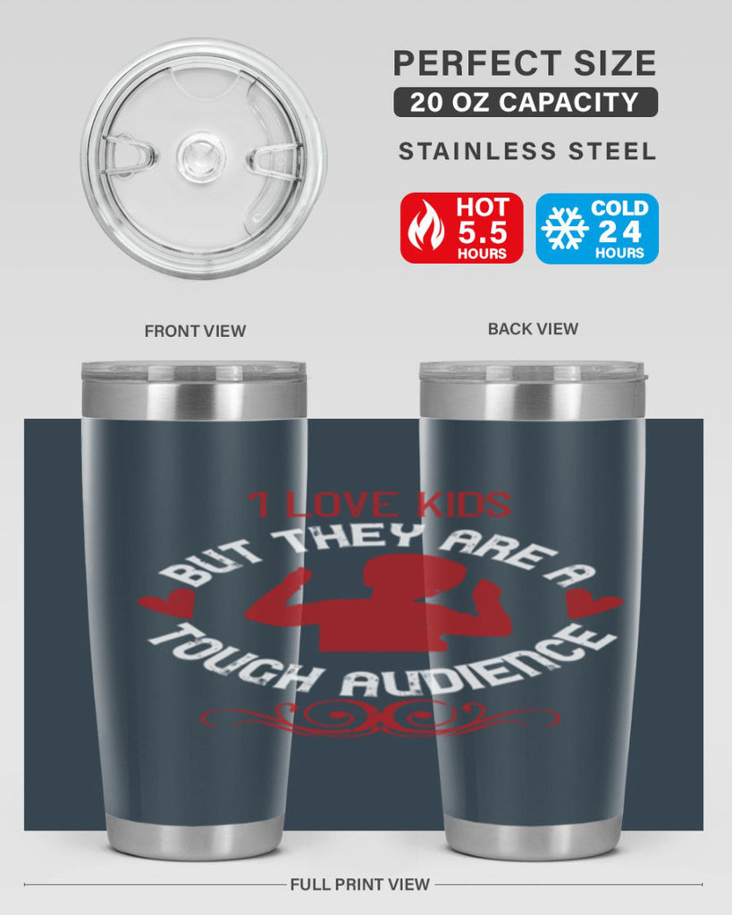 I love kids but they are a tough audience Style 36#- baby- Tumbler