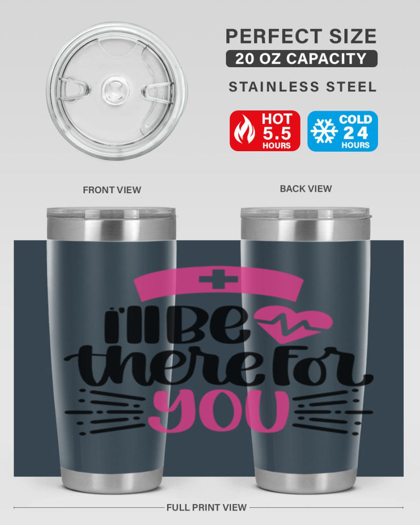 Ill Be There For You Style Style 161#- nurse- tumbler