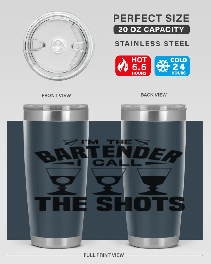 Im the bartender I call Style 17#- bartender- tumbler