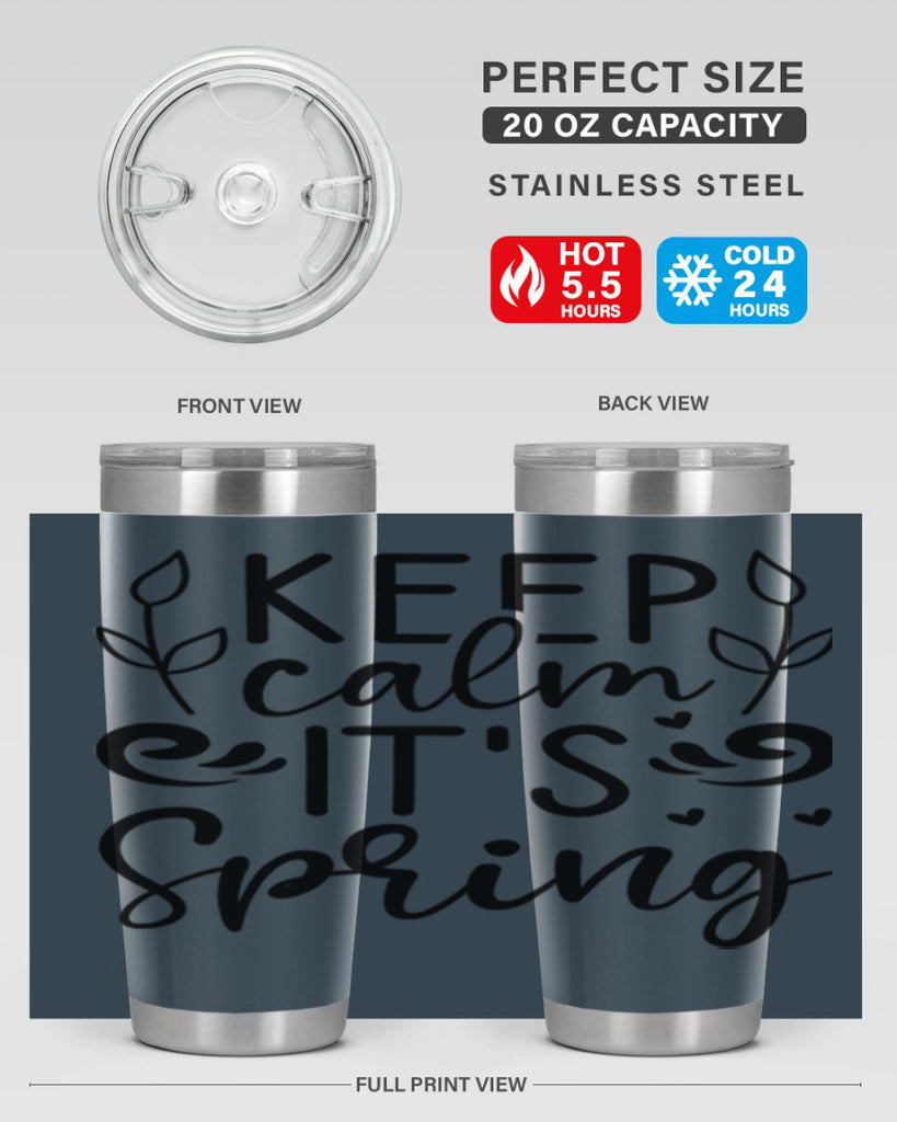 Keep calm its spring  293#- spring- Tumbler