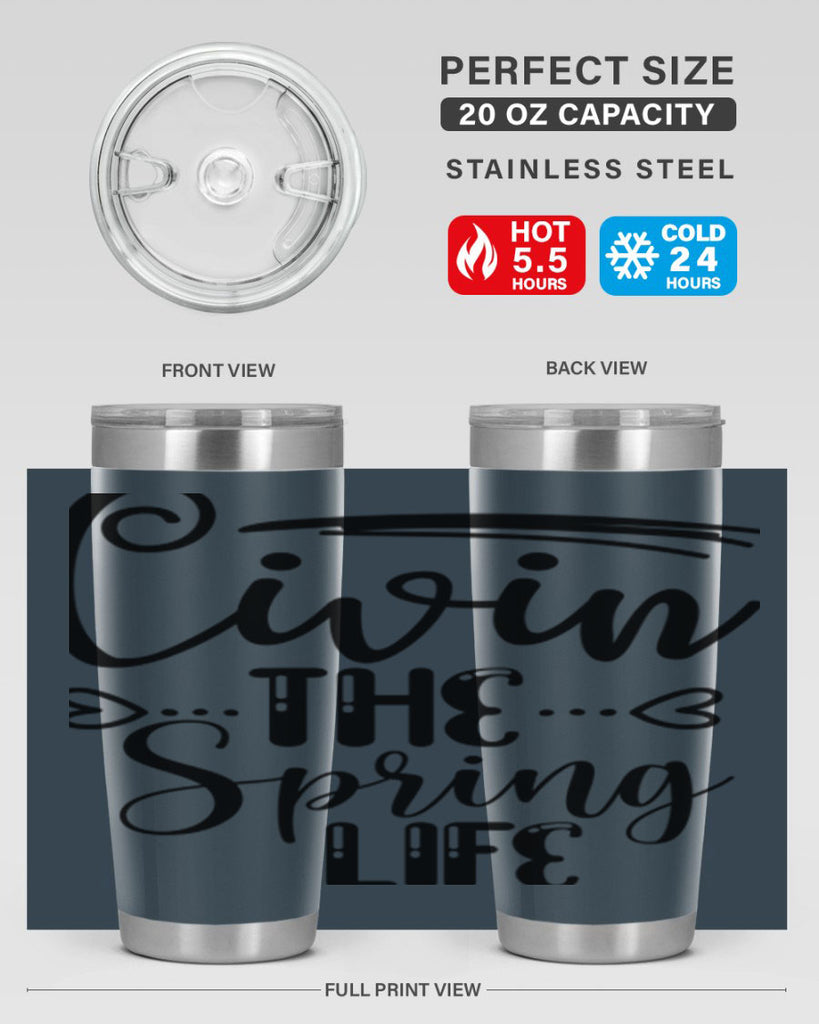 LIVIN the SPRING LIFE  318#- spring- Tumbler