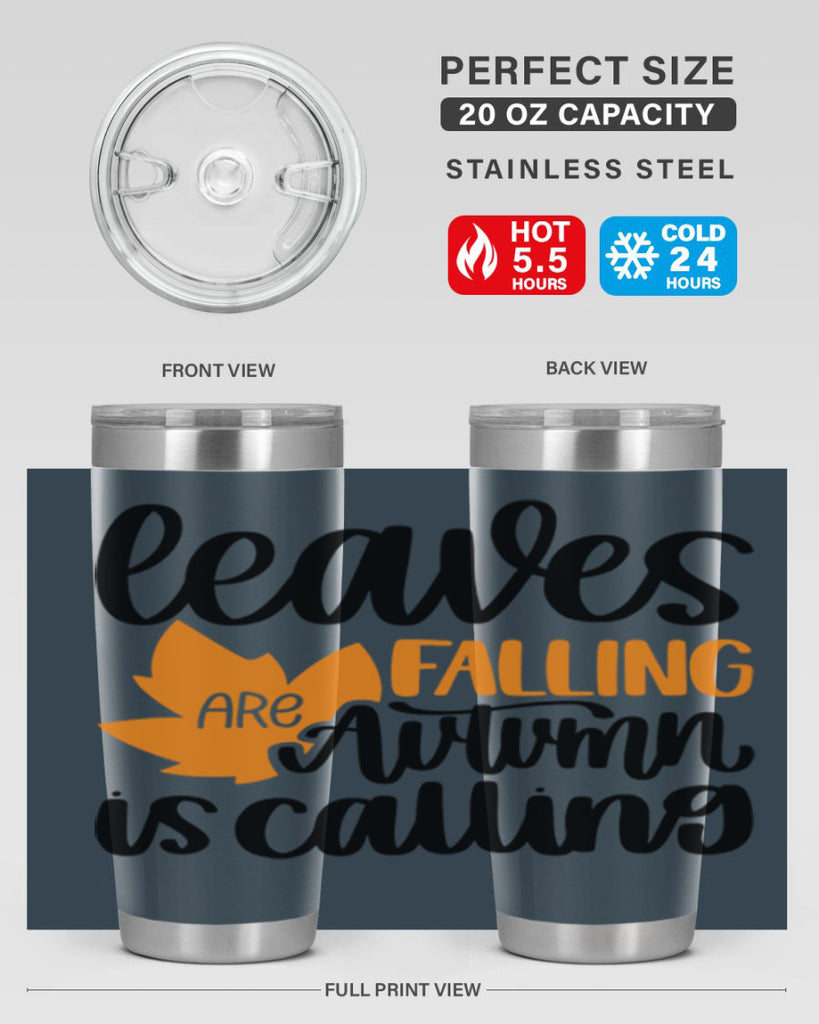 Leaves Are Falling Autumn Is Calling 502#- fall- Tumbler