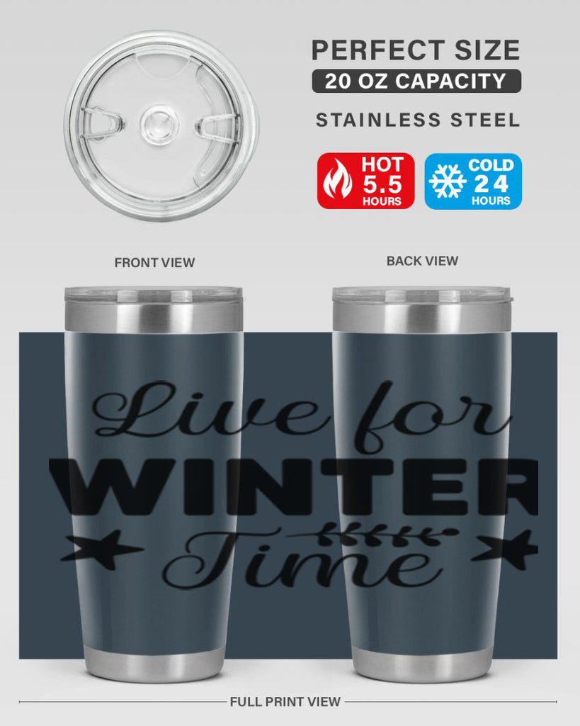 Live for Winter Time308#- winter- Tumbler