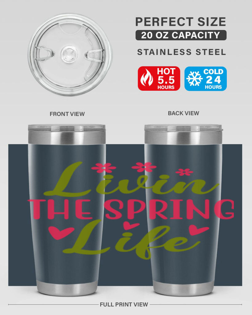 Livin The Spring Life 310#- spring- Tumbler